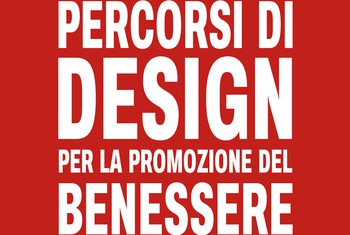 Percorsi di Design per la Promozione del Benessere