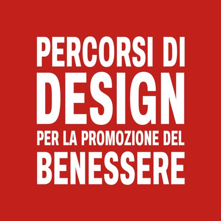 Percorsi di Design per la Promozione del Benessere