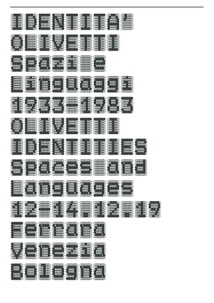 Identità Olivetti: spazi e linguaggi 1933-1983 / Olivetti Identities: spaces and languages