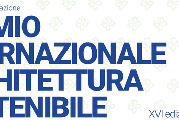 XVI Edizione del Premio Architettura Sostenibile