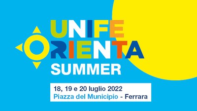 Unife Orienta Summer 2022, l'evento Unife per le future matricole