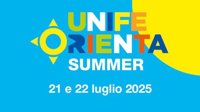 Unife Orienta Summer 2025 | L'evento per conoscere Unife e immatricolarsi